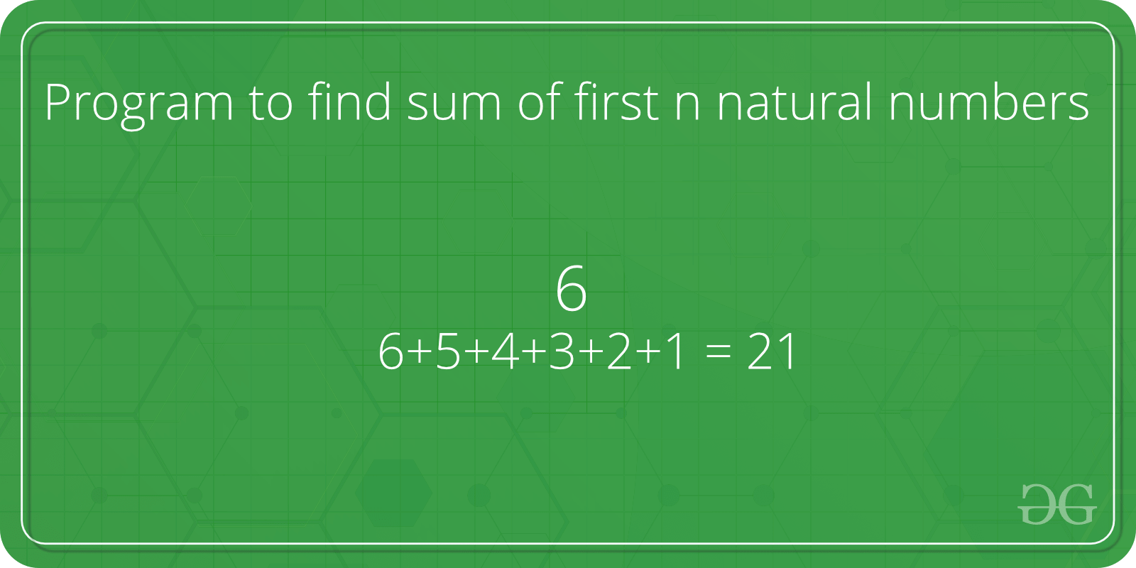 Program to find sum of first n natural numbers - GeeksforGeeks